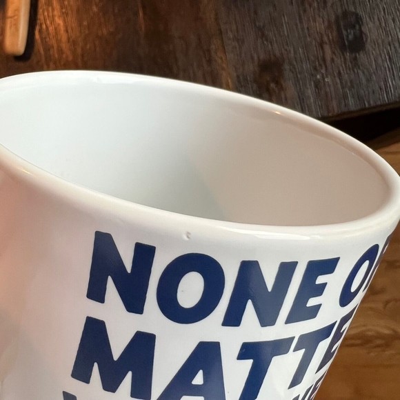 None of it Matters When We're Together Friends Television Show Coffee Mug 20 oz - Picture 2 of 8